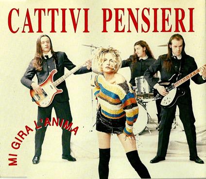Mi Gira L'Anima - CD Audio di Cattivi Pensieri
