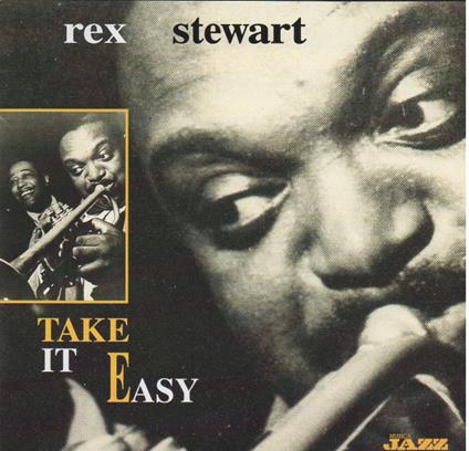 Take It Easy - CD Audio di Rex Stewart