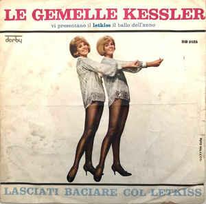 Lasciati Baciare Col Letkiss / Ay, Ay, Ay, - Vinile 7'' di Alice Kessler,Ellen Kessler