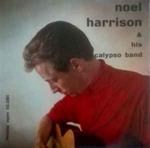 Noel Harrison And His Calypso Band: Noel Harrison & His Calypso Band
