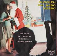 Rudolph (Dal Naso Rosso) / Ho Visto La Mamma Baciare... Babbo Natale