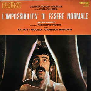 L'Impossibilità Di Essere Normale ("Getting Straight" Colonna Sonora Originale) - Vinile LP di Ronald Stein
