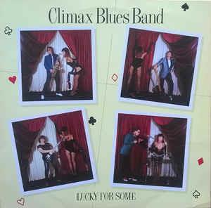 Lucky For Some - Vinile LP di Climax Blues Band