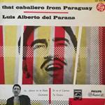 Luis Alberto Del Parana: That Caballero From Paraguay