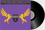 Make Italo Disco Great Again Vol.4