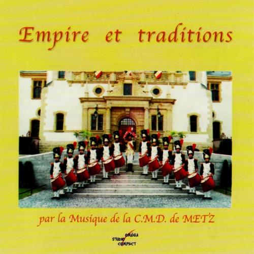 Musique De La C.M.D. De Metz - Empire Et Traditions - CD Audio