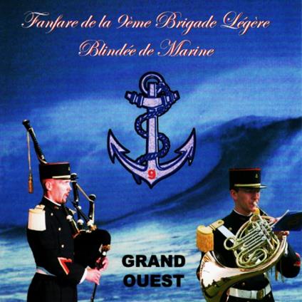 Fanfare De La 9E Brigade Legere Blindee De Marine - Grand Ouest - Nantes - CD Audio