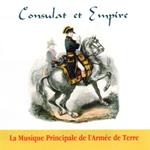 Musique Principale De L'armee De Terre - Consulat Et Empire