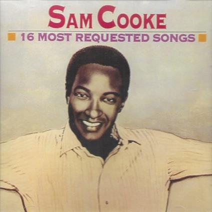 16 Most Requested Songs - CD Audio di Sam Cooke