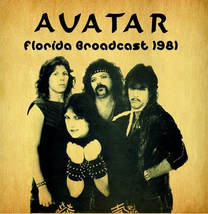 Florida Broadcast 1981 - CD Audio di Avatar