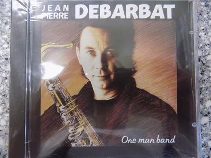 One Man Band - CD Audio di Jean-Pierre Debarbat