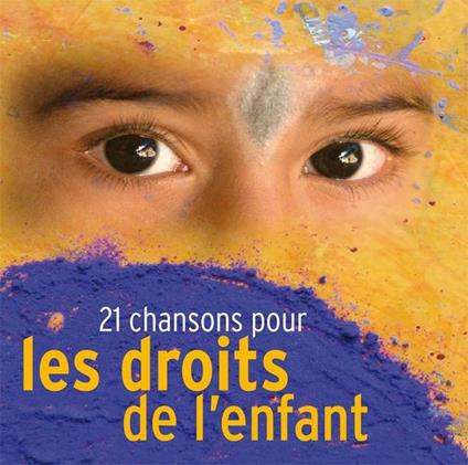21 Chansons Pour Les Droits De L'Enfant - CD Audio