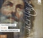 Elias - CD Audio di Felix Mendelssohn-Bartholdy,Philippe Herreweghe