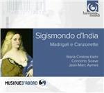 Madrigali - Canzonette - CD Audio di Sigismondo D'India