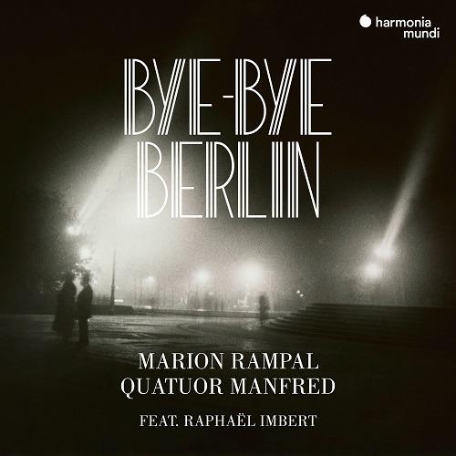Bye Bye Berlin (feat. Raphaël Imbert) - CD Audio di Quatuor Manfred,Raphael Imbert