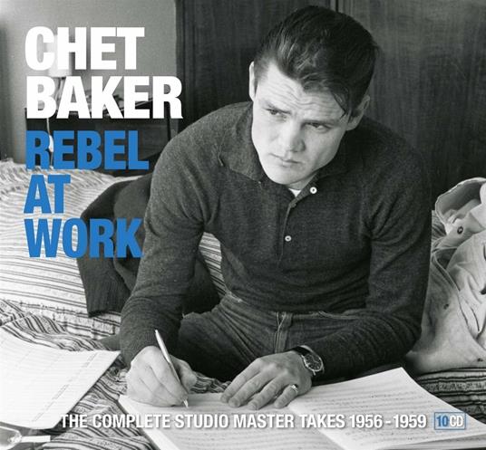 Rebel at Work 1956-1959 - CD Audio di Chet Baker