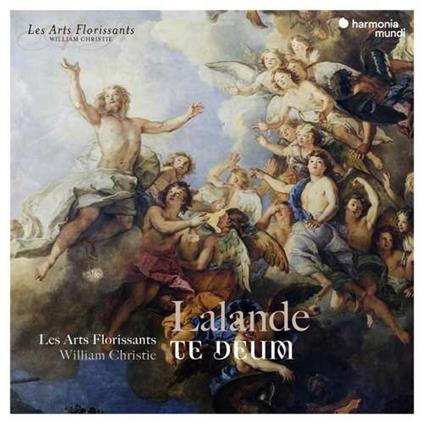 Te Deum - Super Flumina Babilo - CD Audio di Michel Richard De Lalande,William Christie,Les Arts Florissants