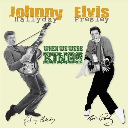 When We Were Kings - Vinile LP di Johnny Hallyday,Elvis Presley