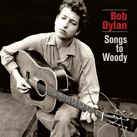 Songs to Woody - Vinile LP di Bob Dylan