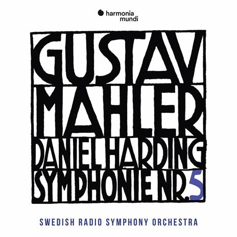 Sinfonia n.5 - CD Audio di Gustav Mahler,Daniel Harding,Swedish Radio Symphony Orchestra