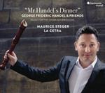 Mr Handel's Dinner. Music for the Händel Opera Intermissions
