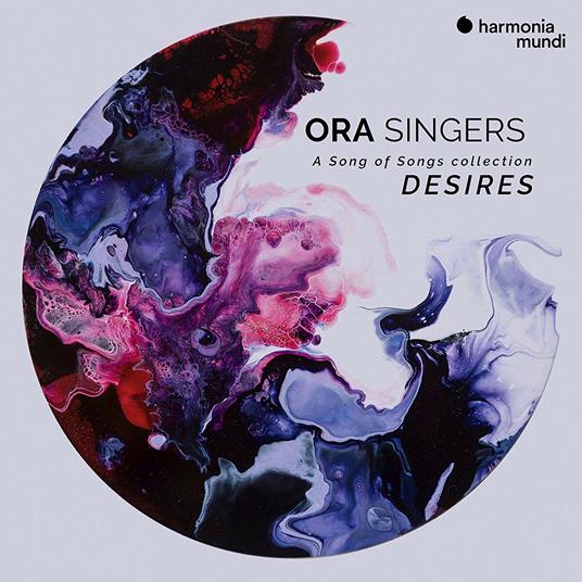 Desires. A Song of Song Collection - CD Audio di Ora Singers