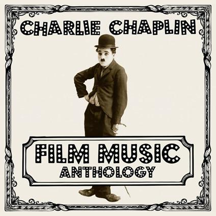 Film Music Anthology (Colonna sonora) - CD Audio di Charlie Chaplin