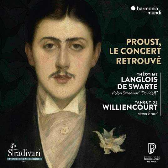 Proust, le concert retrouvé - CD Audio di Tanguy De Williencourt,Théotime Langlois de Swarte