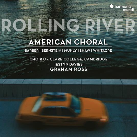 Rolling River. American Choral - CD Audio di Clare College Choir Cambridge