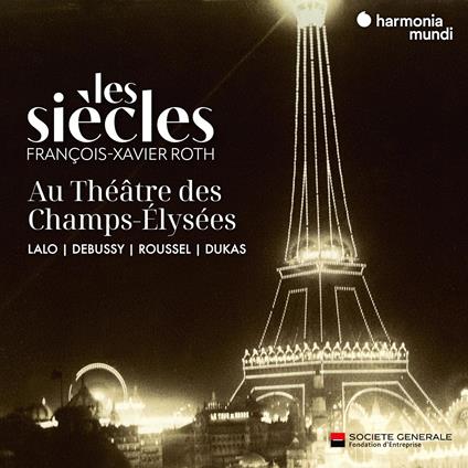 Les Siècles Au Theatre Des Champs-Elysees - CD Audio di Les Siècles