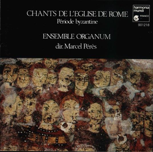 Chants De L'Eglise De Rome Periode Byzantine - CD Audio di Marcel Pérès