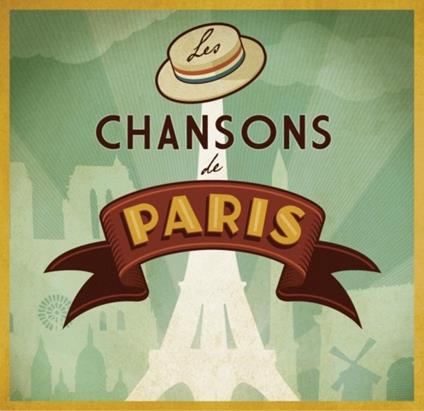 Les chansons de Paris - CD Audio