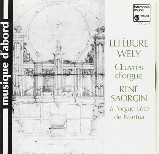 Oeuvres d'orgue - CD Audio di René Saorgin