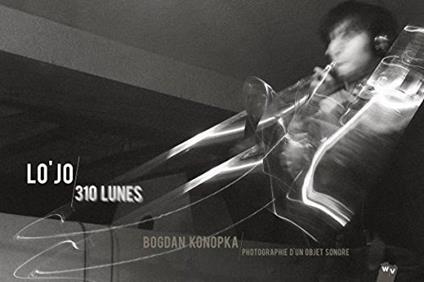 Lo'Jo - 310 Lunes (Livre-Disque) - CD Audio di Lo'Jo