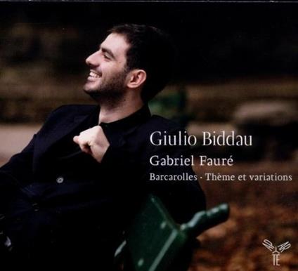 Barcarolle - Tema e variazioni per pianoforte - CD Audio di Gabriel Fauré,Giulio Biddau