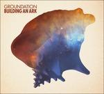 Building an Ark - CD Audio di Groundation