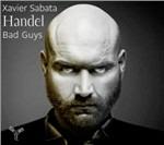 Bad Guys. Selezione di arie dalle opere