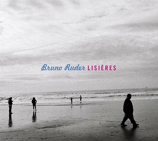 Lisieres - CD Audio di Bruno Ruder