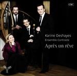 Après un rêve - CD Audio di Karine Deshayes,Ensemble Contraste