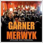 Upclose & Personal - CD Audio di Larry Garner,Michael Van Merwyck