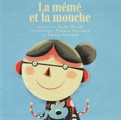 La meme et la mouche - CD Audio di Emilie Clepper