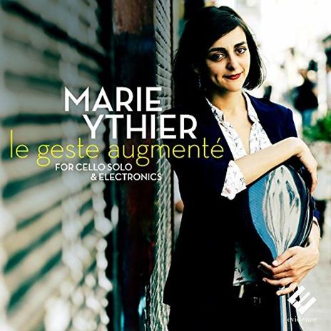 Le Geste Augmente - CD Audio di Marie Ythier