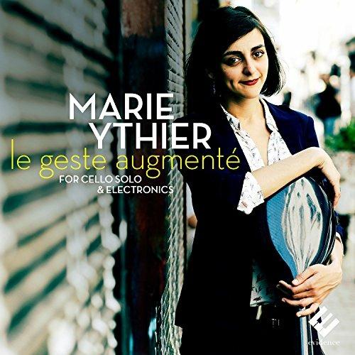 Le Geste Augmente - CD Audio di Marie Ythier