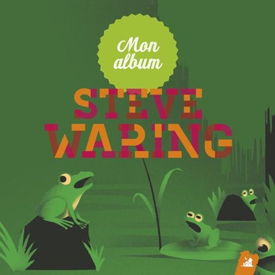Mon Album de Steve Waring - CD Audio di Steve Waring