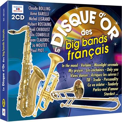 Le Disque d'or des Big Bands Francaise - CD Audio