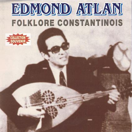 Folklore Constantinois - CD Audio di Edmond Atlan