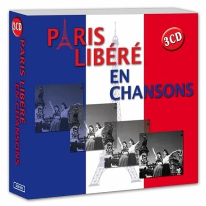 Paris Libere En Chansons - CD Audio