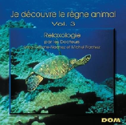 Vol. 3-Je Decouvre Le Regne Animal - CD Audio