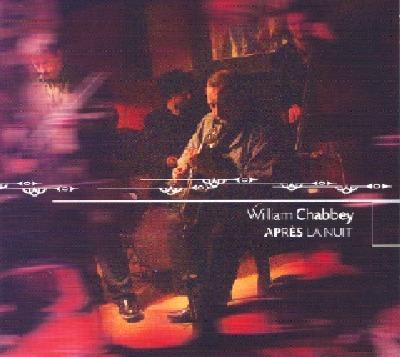 Apres La Nuit - CD Audio di William Chabbey