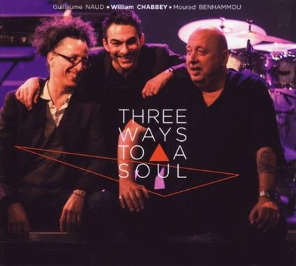 Three Ways To A Soul - CD Audio di William Chabbey